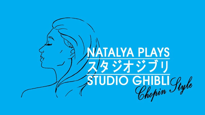 Image of the event 'Natalya Plays: Music From Studio Ghibli - Chopin Style'