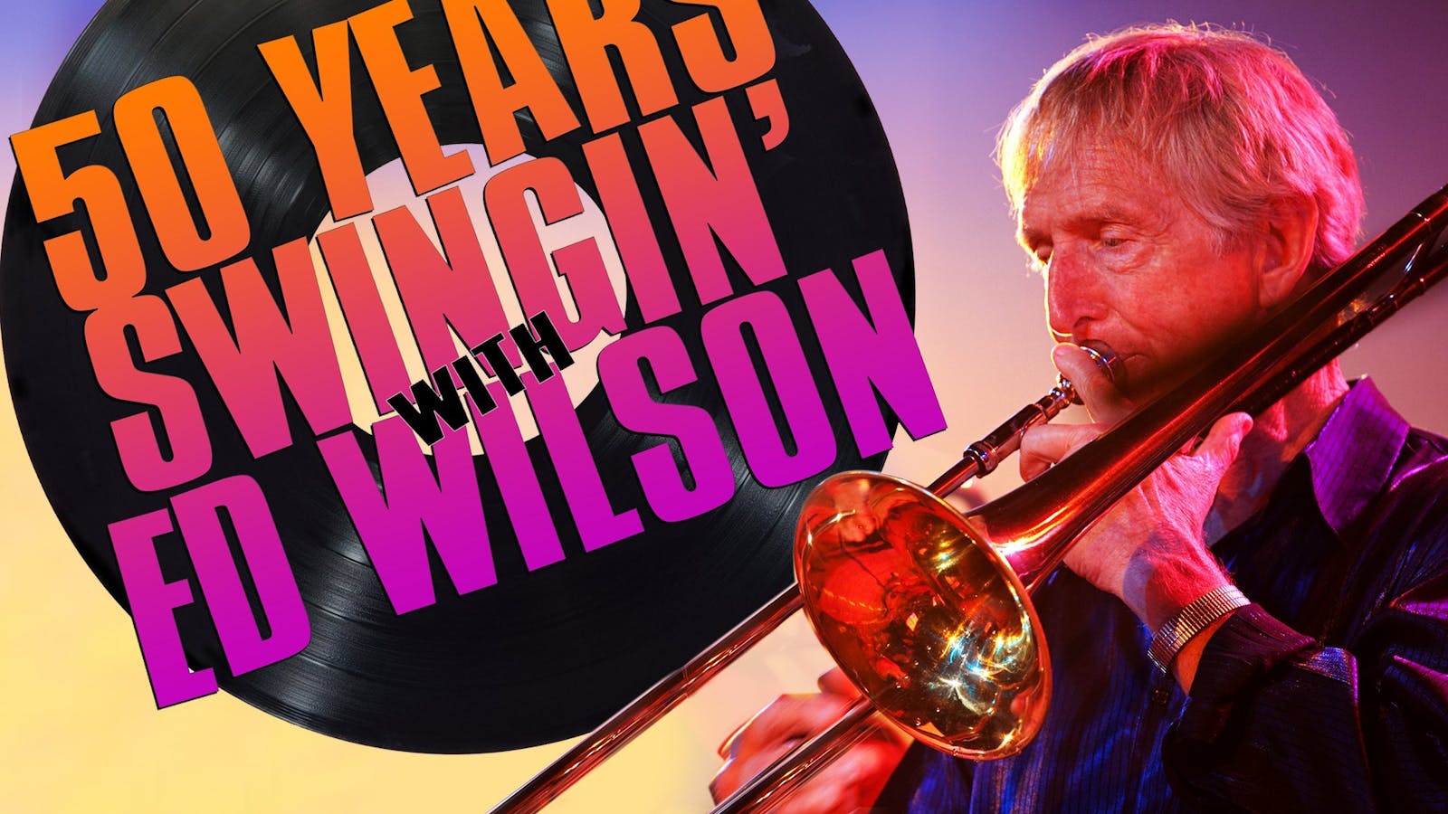 Image for 50 Years Swingin' with Ed Wilson!