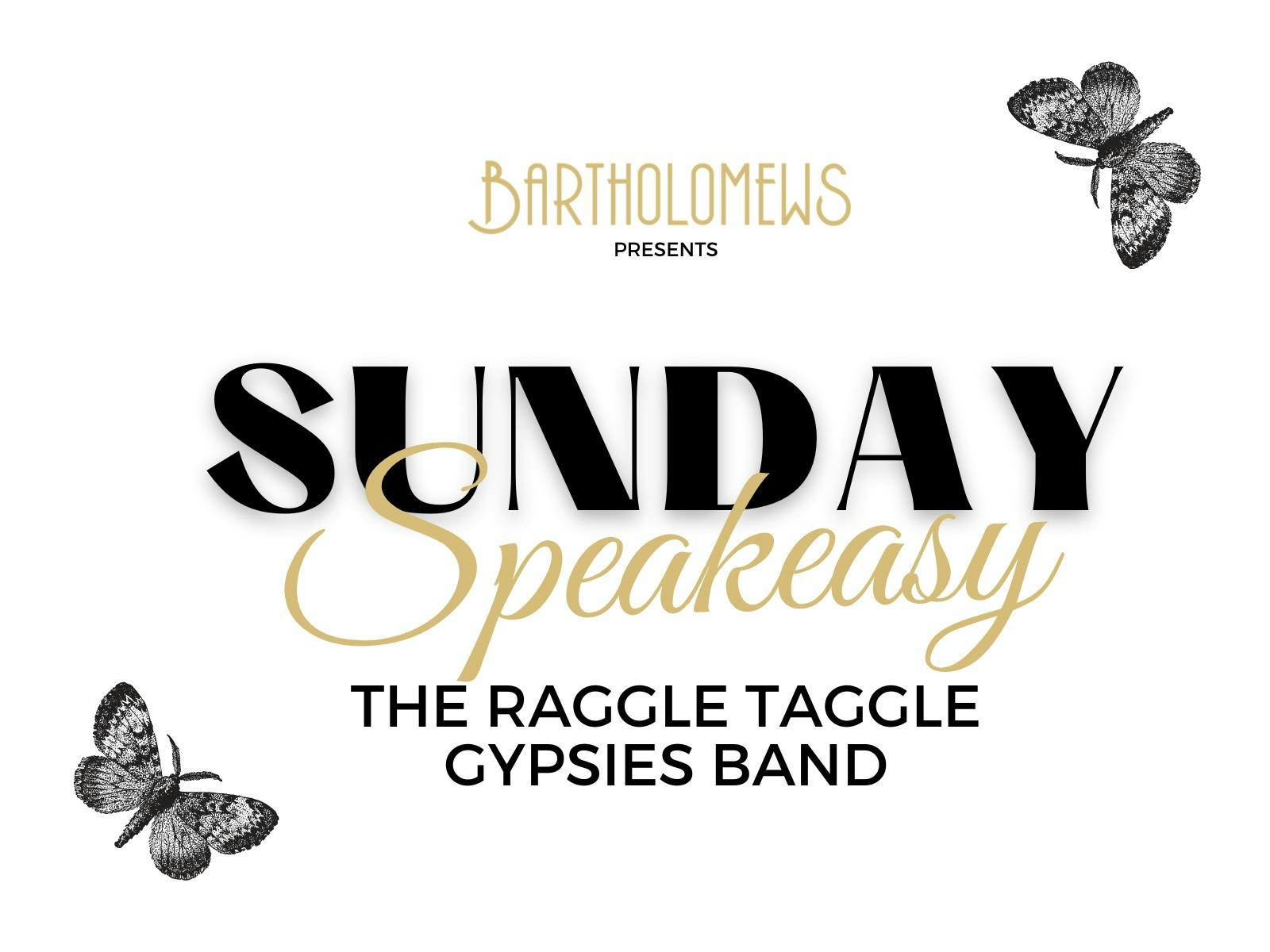 Sunday Speakeasy with The Raggle Taggle Gypsies Band