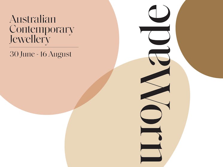 Made/ Worn: Australian Contemporary Jewellery