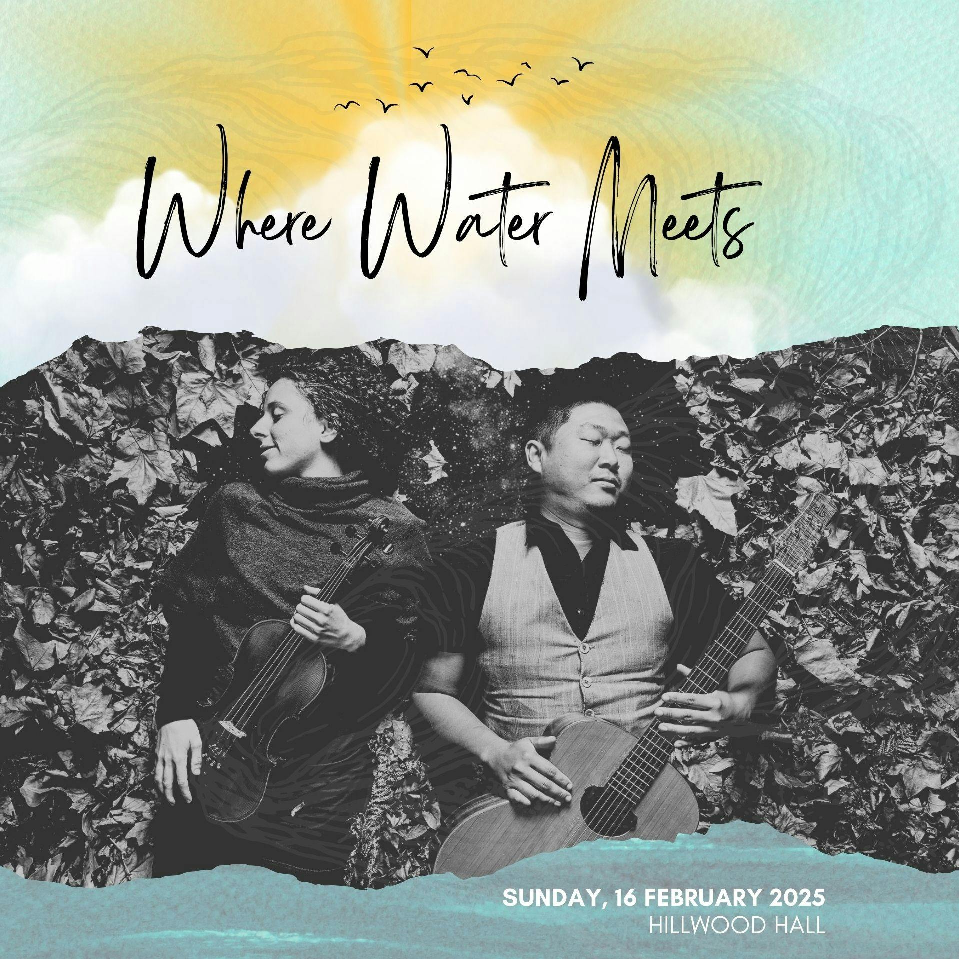 Where Water Meets duo lying on leaves with a violin and guitar, event info.