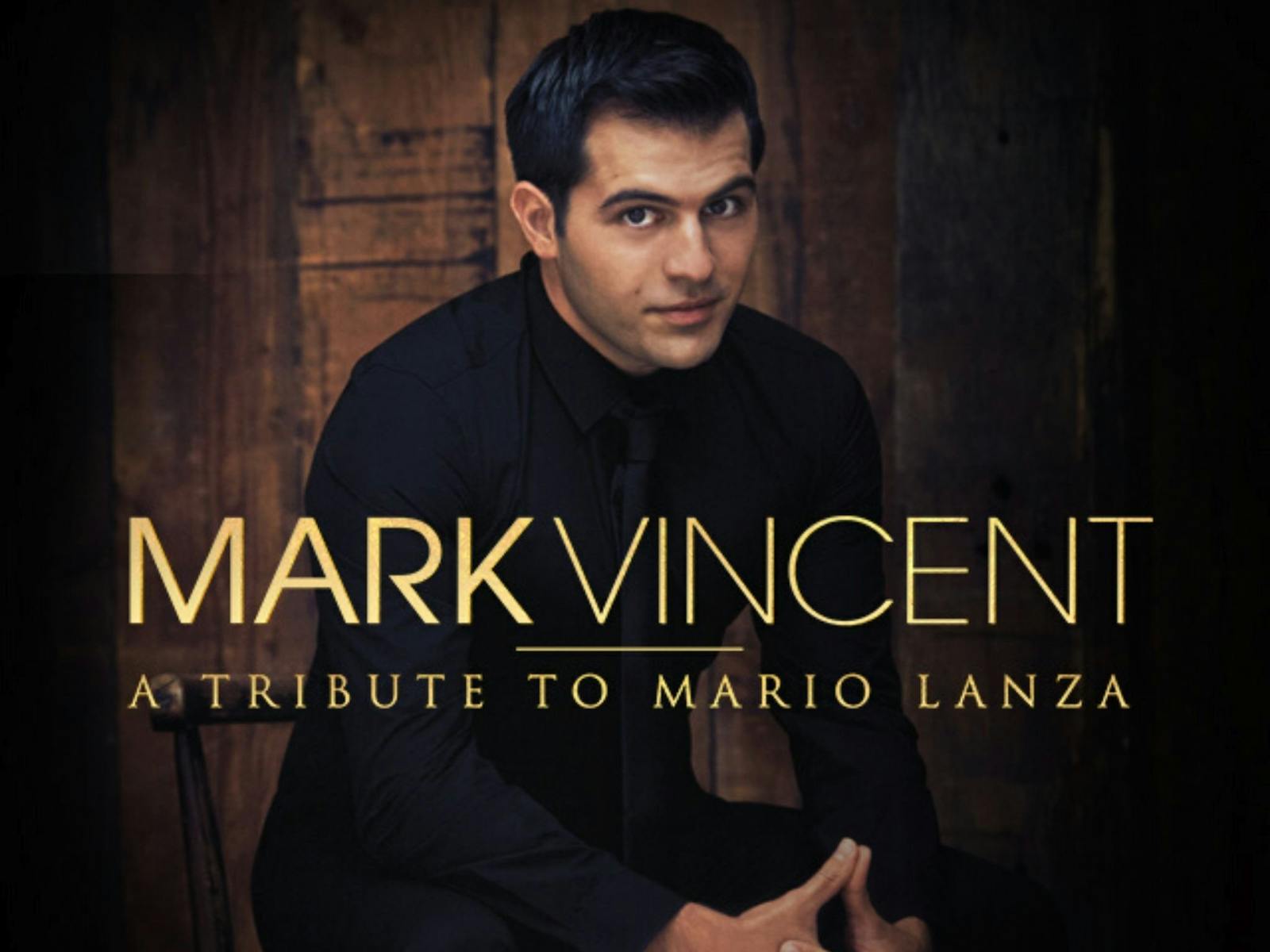 Image for Mark Vincent | A Tribute to Mario Lanza