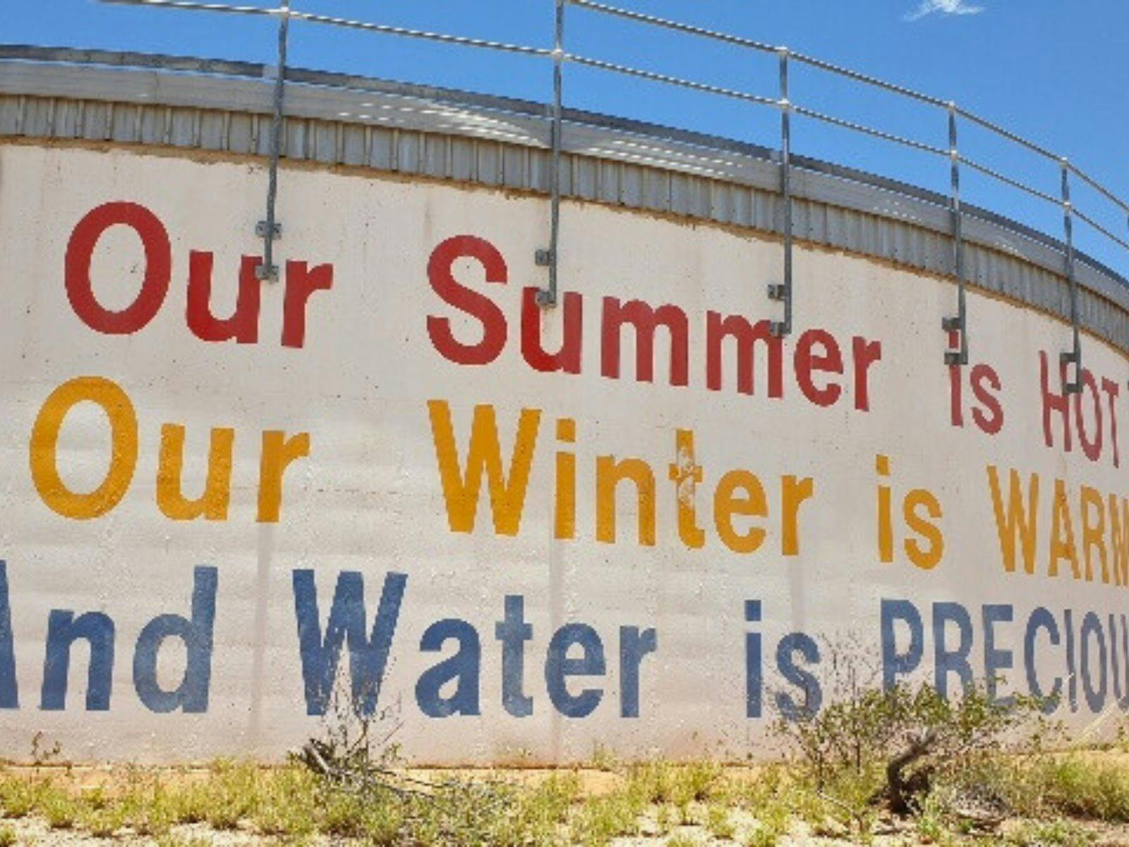 Water Tank Lookout - Our Summer Is Hot, Our Winter is Warm, And Water Is Precious