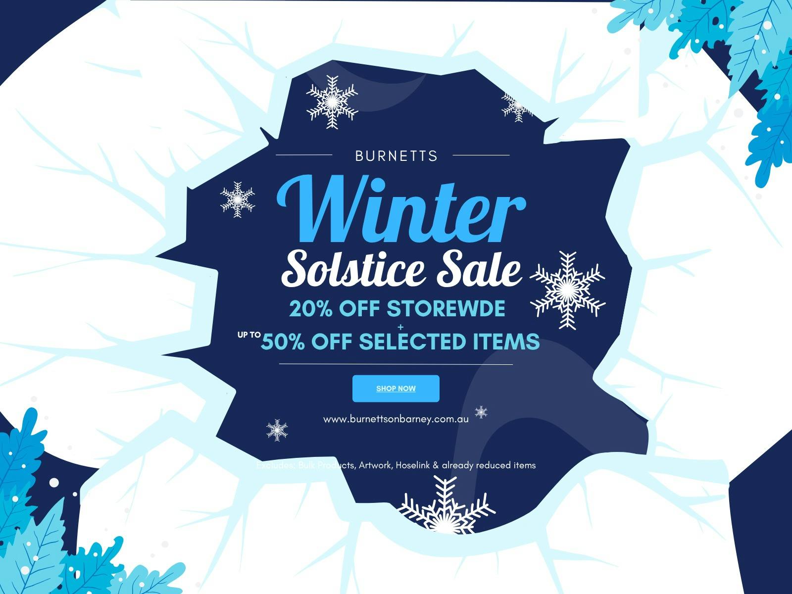 Burnetts Winter Solstice Sale