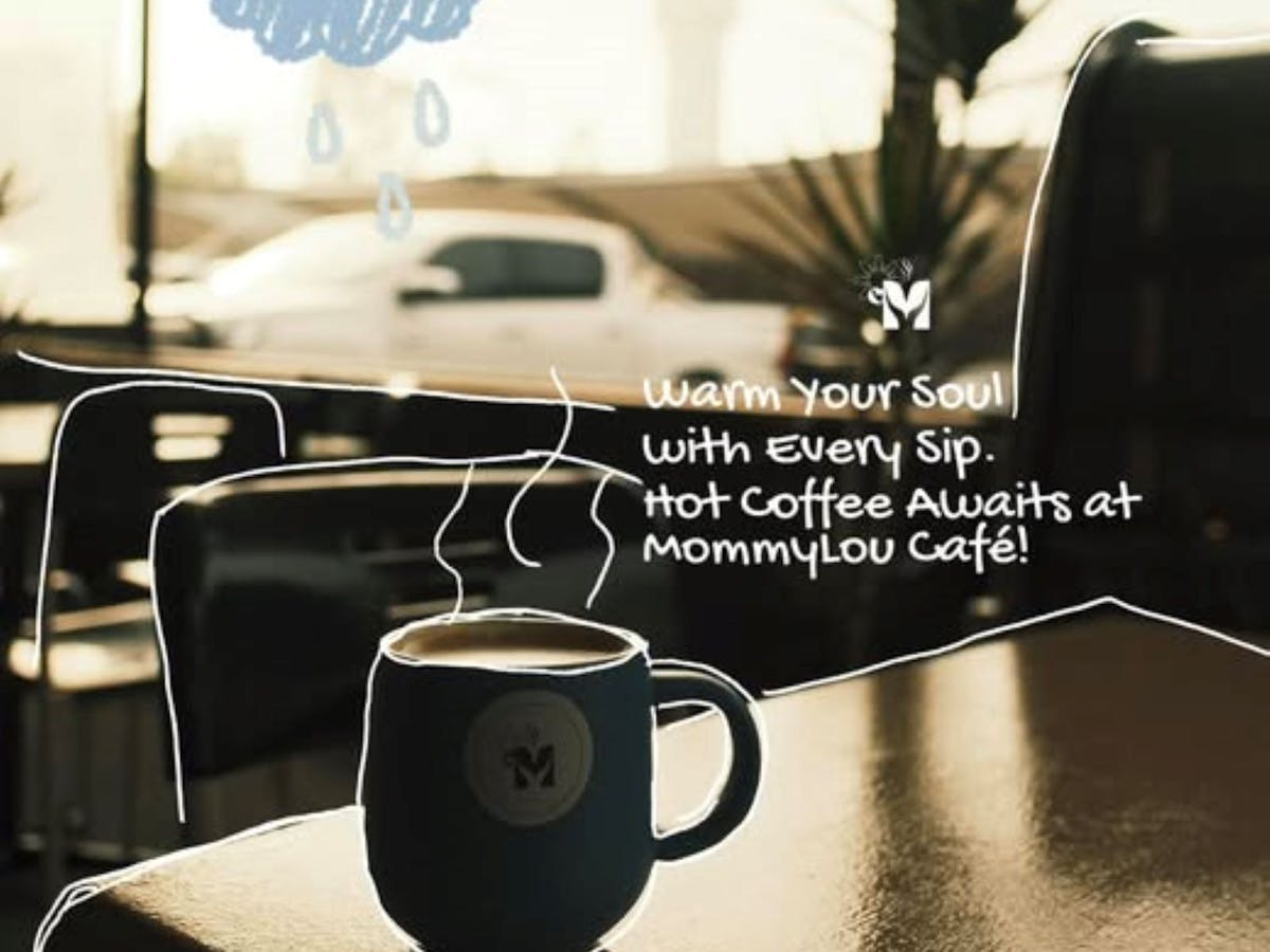Delight the soul with an enjoyable cup of coffee while dining at Mommylou Cafe & Restaurant