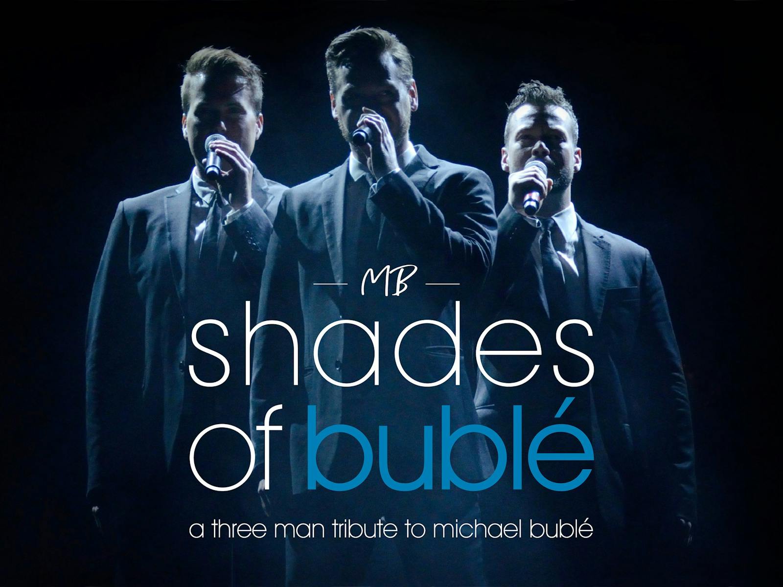 Image for Shades of Bublé - A Three Man Trubute to Michael Bublé
