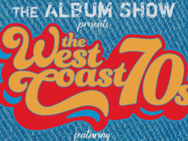 Image for The Album Show Presents the West Coast 70's