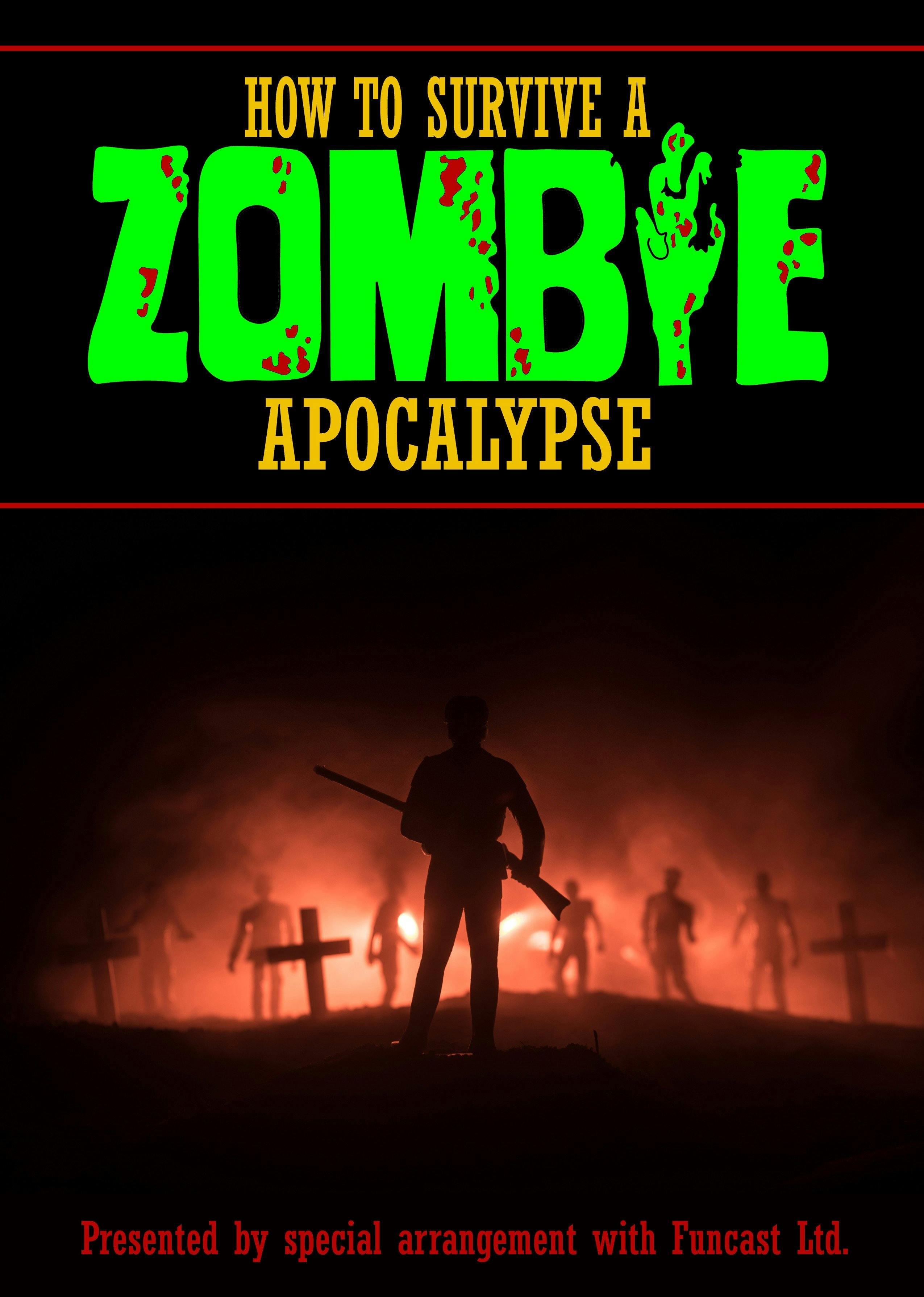 How to Survive a Zombie Apocalypse