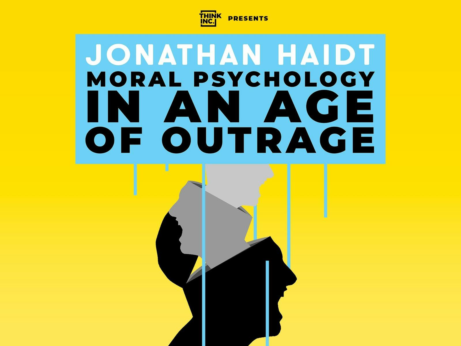 Image for Jonathan Haidt: Moral Psychology in an Age of Outrage