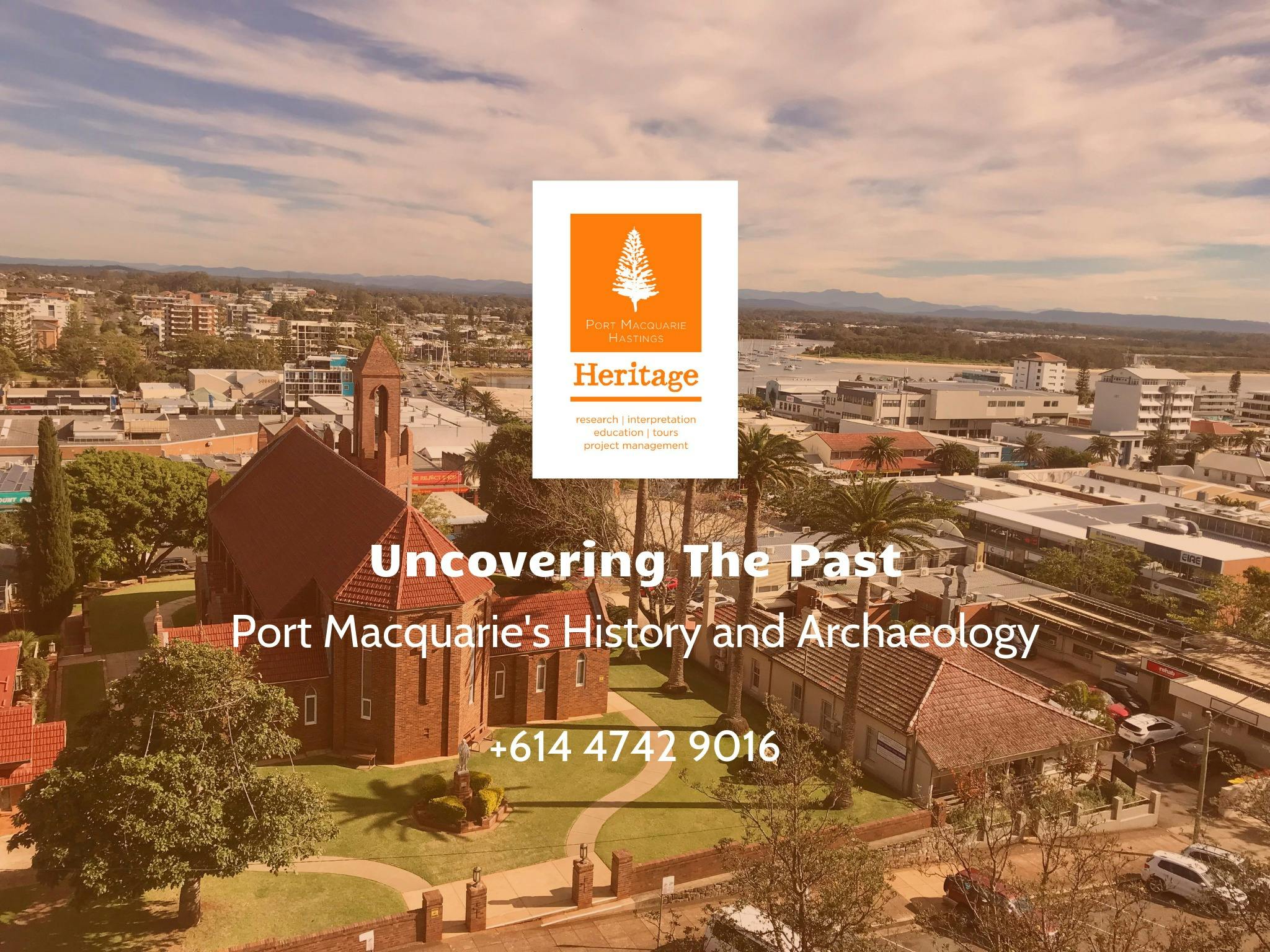 Uncover The Past - Port Macquarie Walking Tour - Port Macquarie Hastings Heritage
