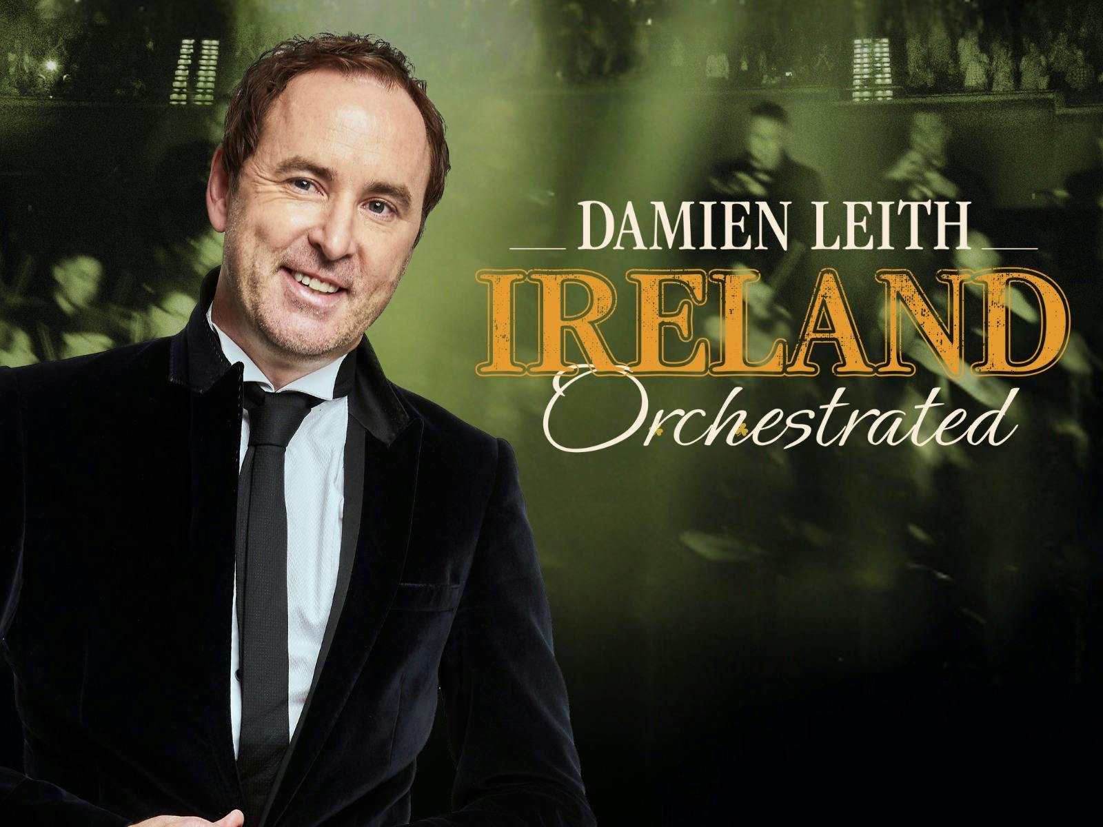 Damien Leith - IRELAND ORCHESTRATED