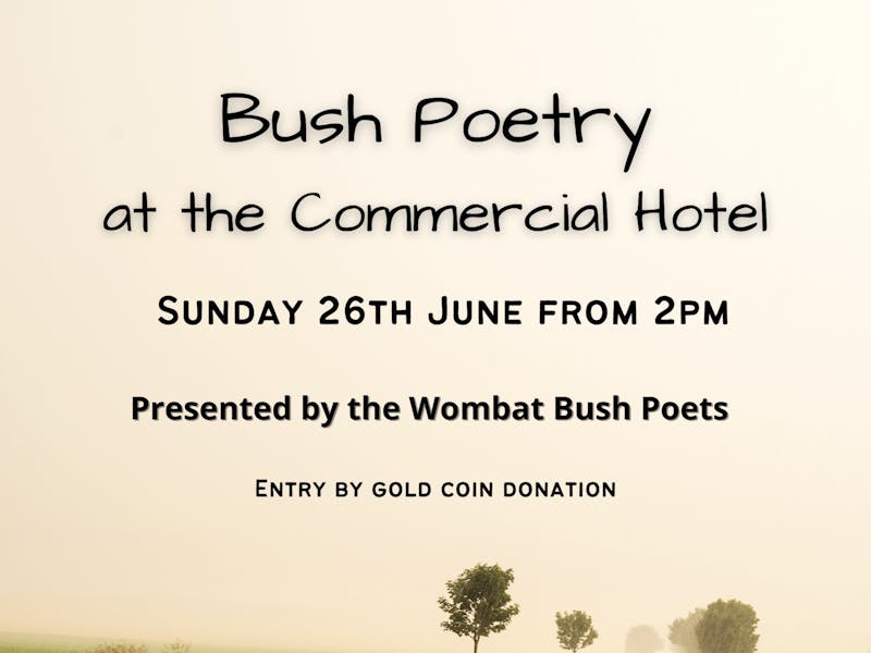 Image for Bush Poetry at The Commercial Hotel presented by the Wombat Bush Poets