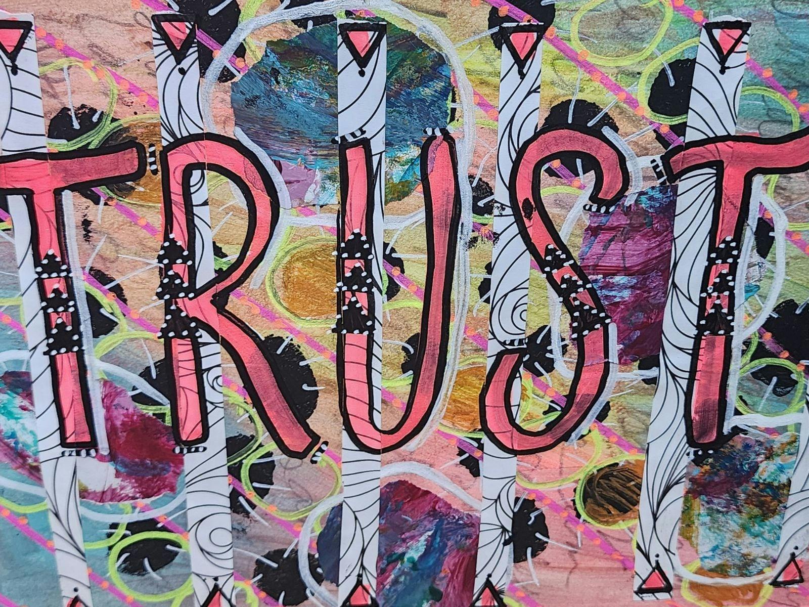A personal artwork done using the "trust" prompt. The artwork is made using paint, collage and pens