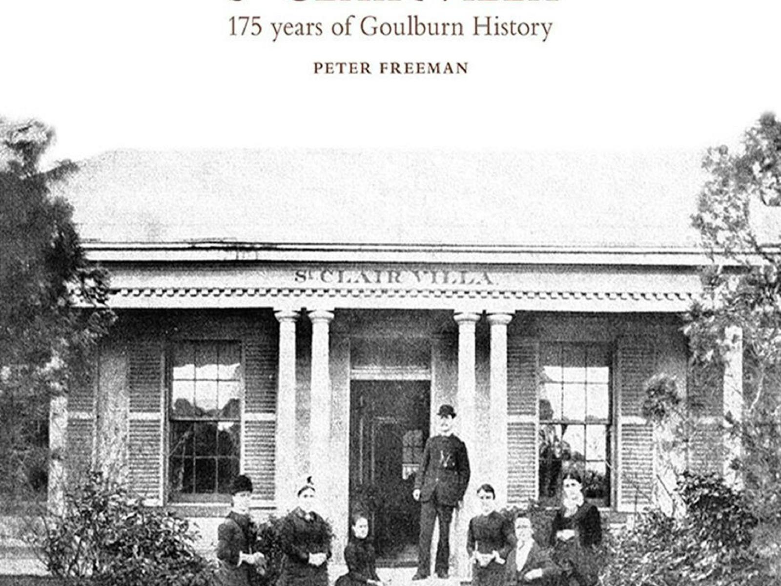 Image for Book Launch: St Clair Villa: 175 Years of Goulburn History with Peter Freeman