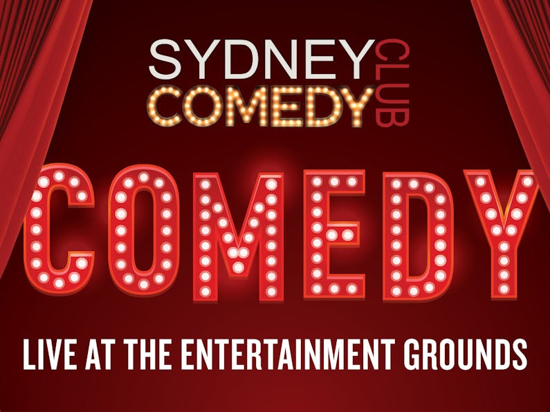 Image of the event 'Sydney Comedy Club at The Entertainment Grounds'