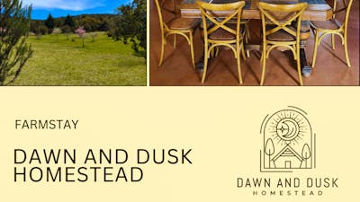 Dawn And Dusk Homestead | Farm Stay