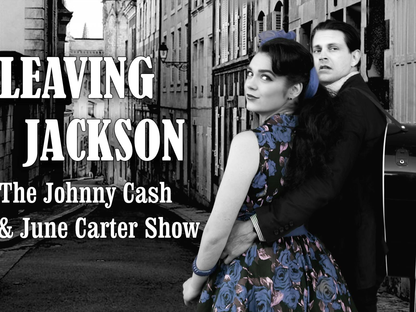 Image for Leaving Jackson - The Johnny Cash and June Carter Show